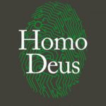 “Homo Deus”, Yuval Noah Harari